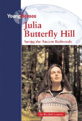 Julia Butterfly Hill: Saving the Redwoods