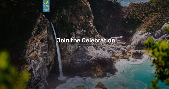 An image of a waterfall over a craggy cliff onto a hidden beach cove with out of focus foliage in the foreground, a teal logo with yellow and white text reading CA State Parks Week 2023 in the upper left and the words Join the Celebration, June 14 - 18, 2023 in white.
