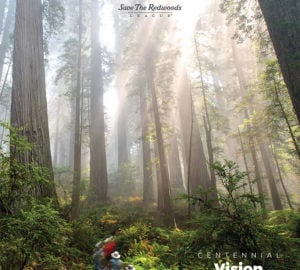 Save the Redwoods League Centennial Vision for Redwoods Conservation