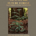 The Once and Future Forest: California's Iconic Redwoods limited edition book.
