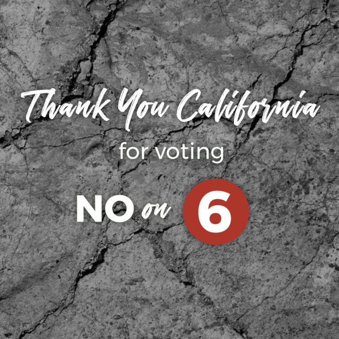 Thank you California for voting No on Prop 6!