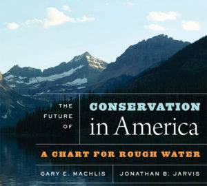 The Future of Conservation in America— A Chart for Rough Water