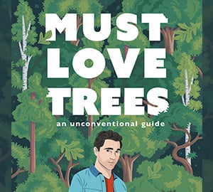 Cover of the book "Must Love Trees: An Unconventional Guide," by Tobin Mitnick