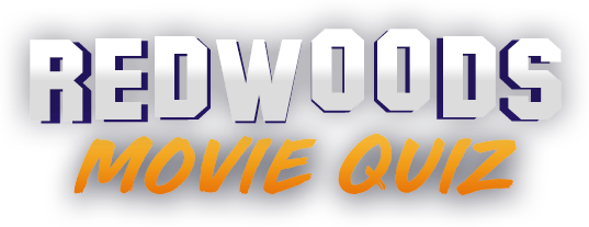  Redwoods Movie Quiz