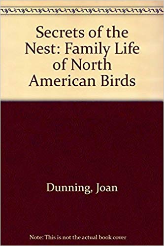 Secrets of the Nest: The Family Life of North American Birds