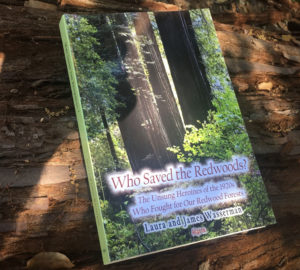 Book cover of Who Saved the Redwoods? The Unsung Heroines of the 1920s Who Fought for Our Redwood Forests by Laura and James Wasserman. The book is resting on a redwood log.